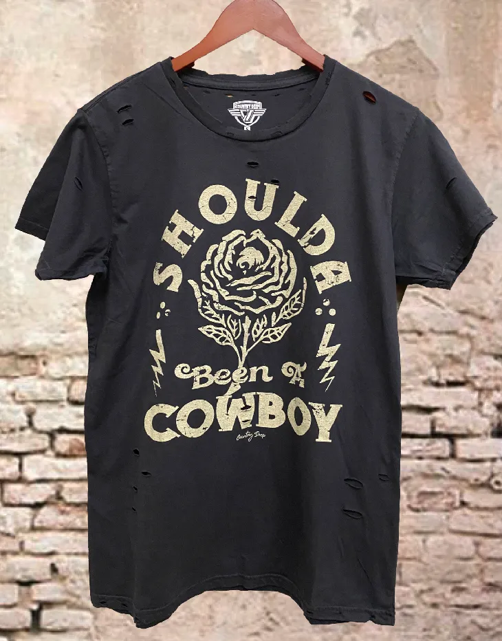 Shoulda Been A Cowboy Distressed T-shirt